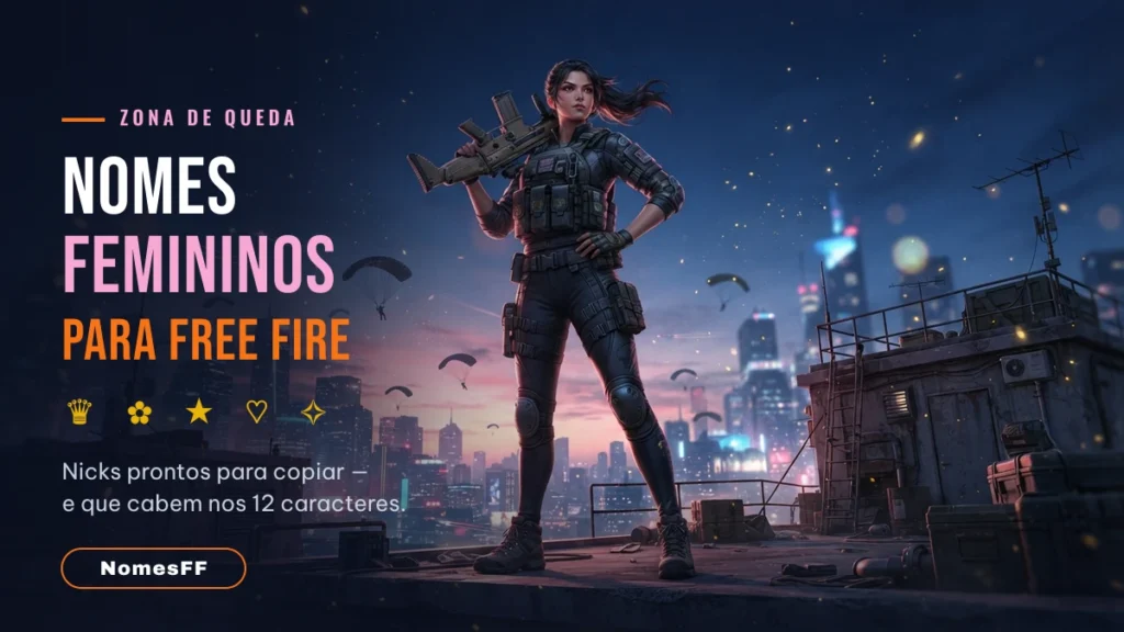 Nomes Femininos para Free Fire: 200+ Nicks Top e Fofos (2026)