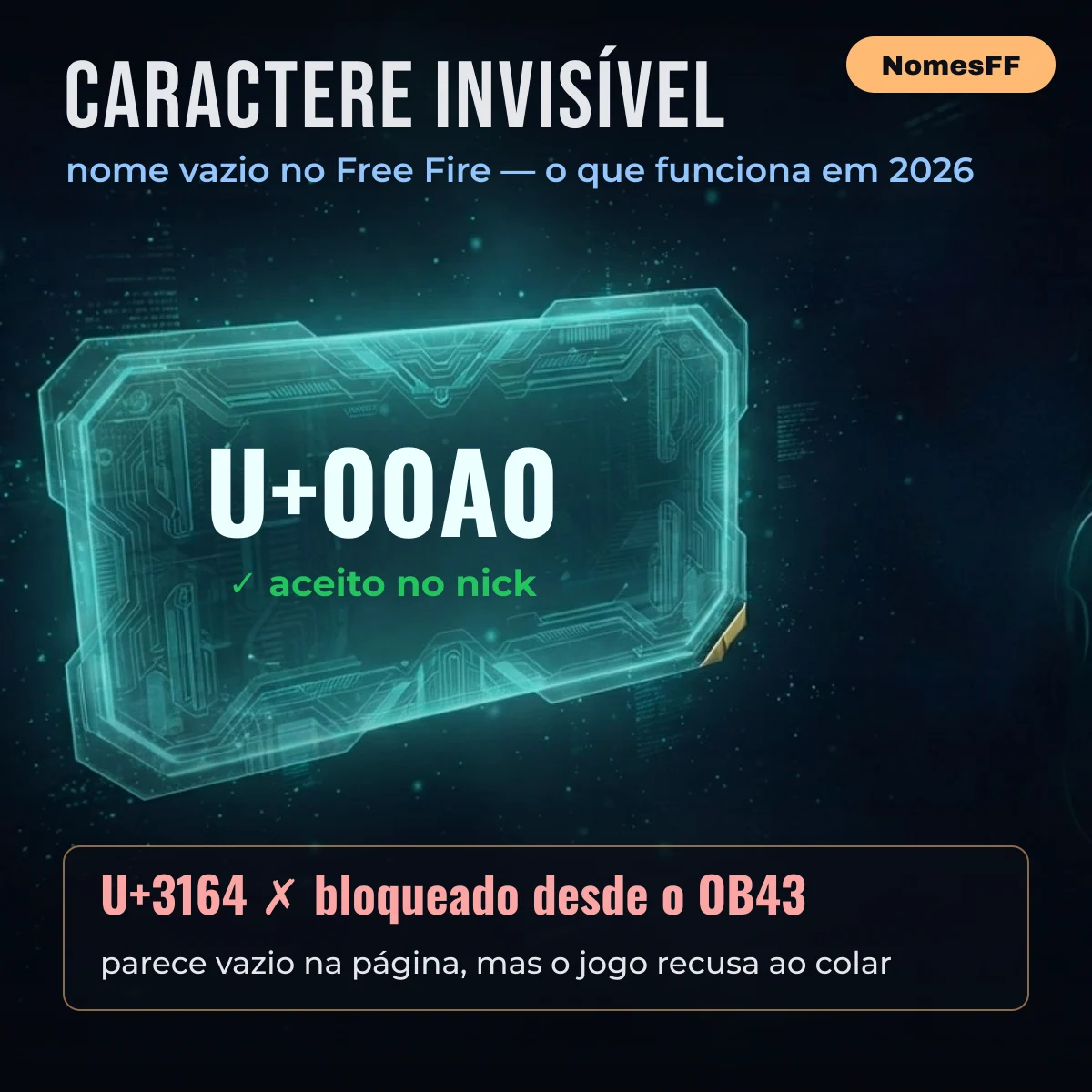 Caractere invisível: U+00A0 aceito no nick do Free Fire e U+3164 bloqueado desde o OB43